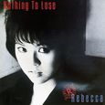 Rebecca/Nothing To Lose
