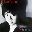 Rebecca/Nothing To Lose