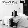 坪倉唯子/I Wanna Be Myself