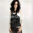 アンジェラ･アキ/Kiss Me Good-Bye